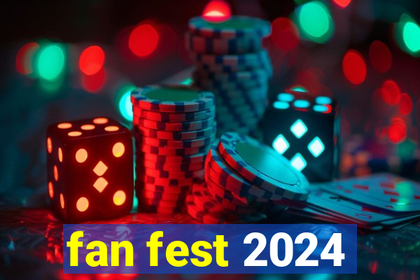 fan fest 2024